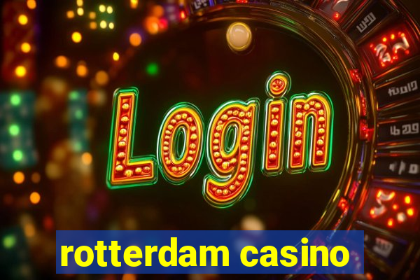 rotterdam casino