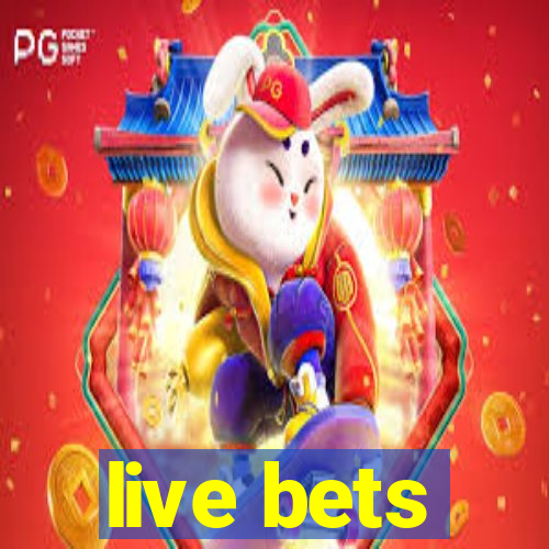 live bets