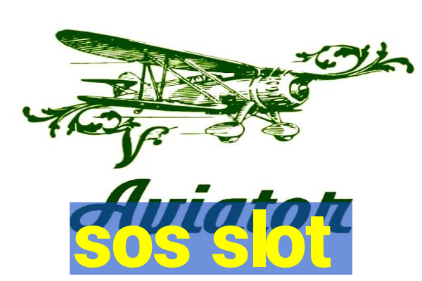 sos slot