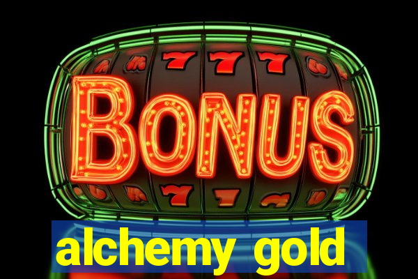 alchemy gold