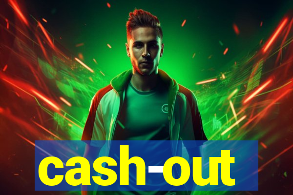 cash-out