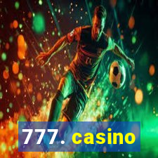 777. casino