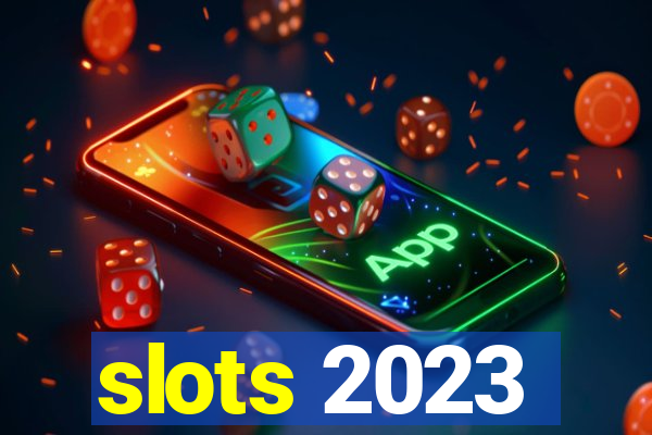 slots 2023