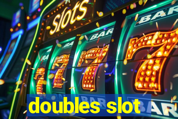 doubles slot