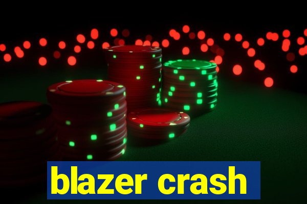 blazer crash