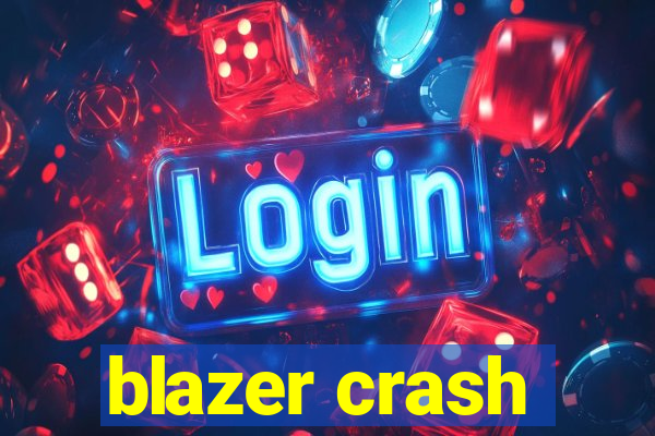 blazer crash