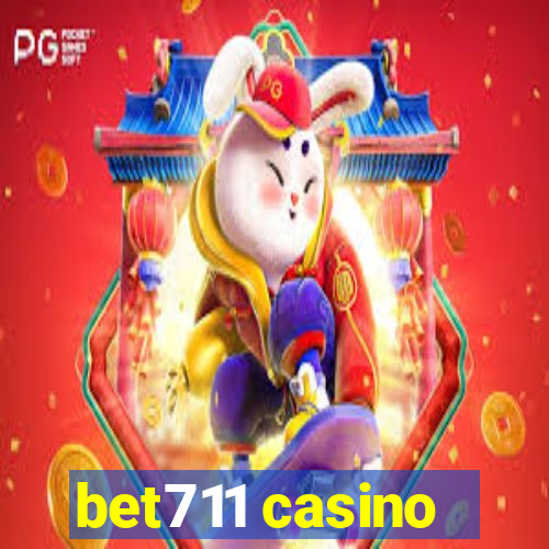 bet711 casino