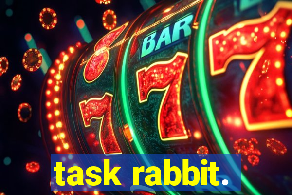 task rabbit.