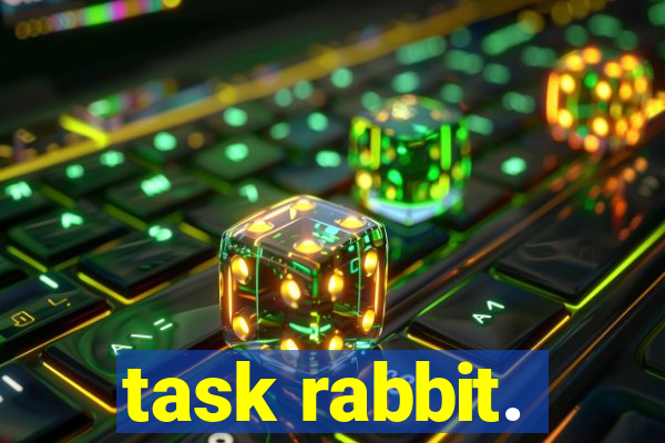 task rabbit.