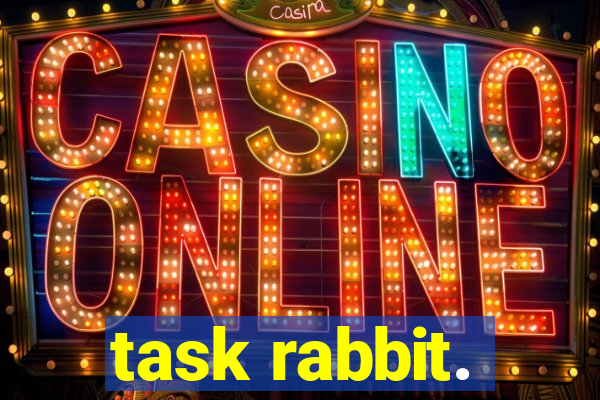 task rabbit.