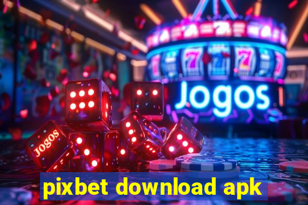 pixbet download apk