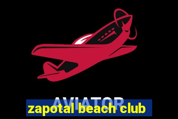 zapotal beach club