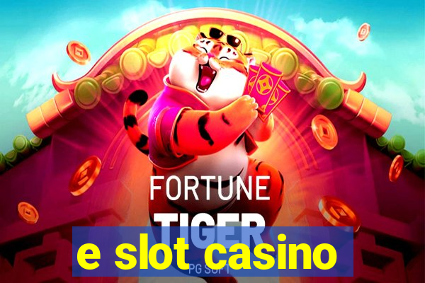 e slot casino