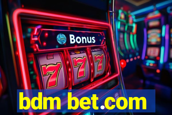 bdm bet.com