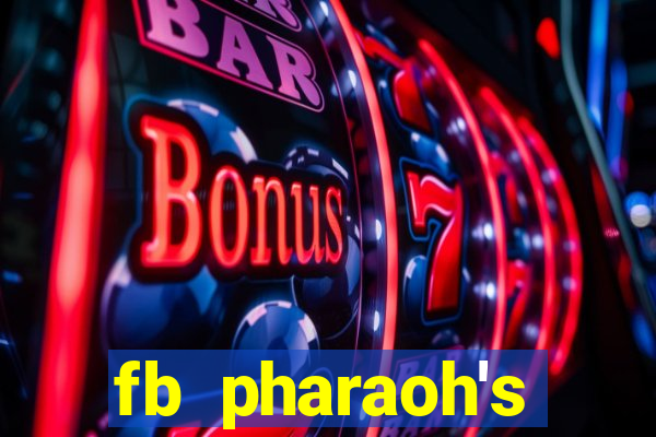 fb pharaoh's daughter slot