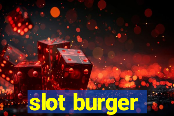 slot burger