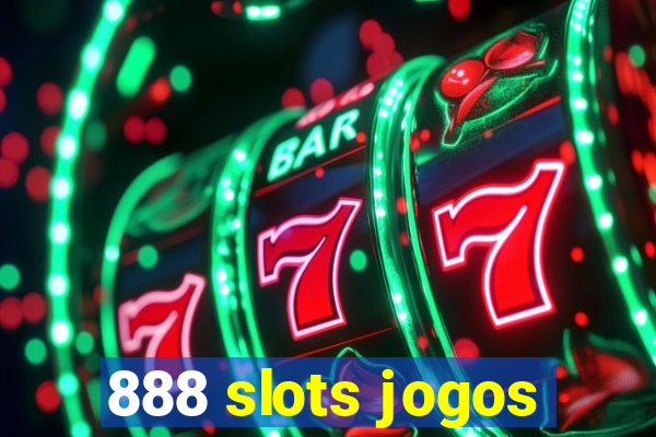 888 slots jogos