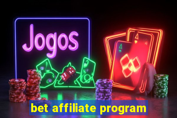 bet affiliate program