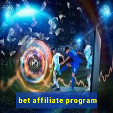 bet affiliate program