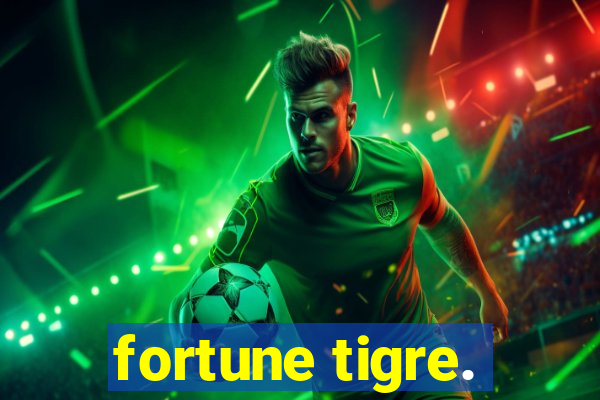 fortune tigre.