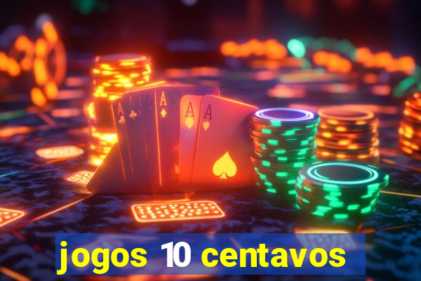 jogos 10 centavos