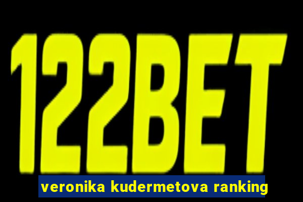 veronika kudermetova ranking