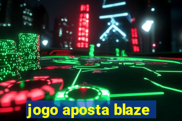 jogo aposta blaze