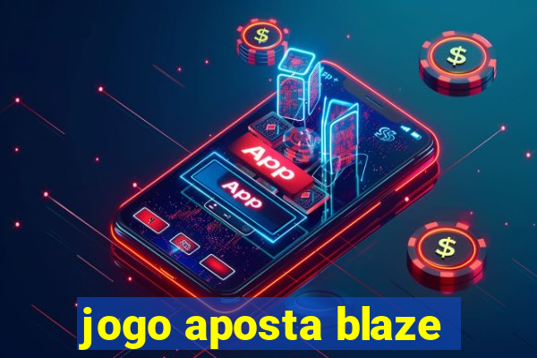 jogo aposta blaze