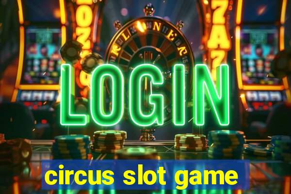 circus slot game