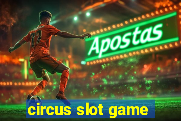 circus slot game