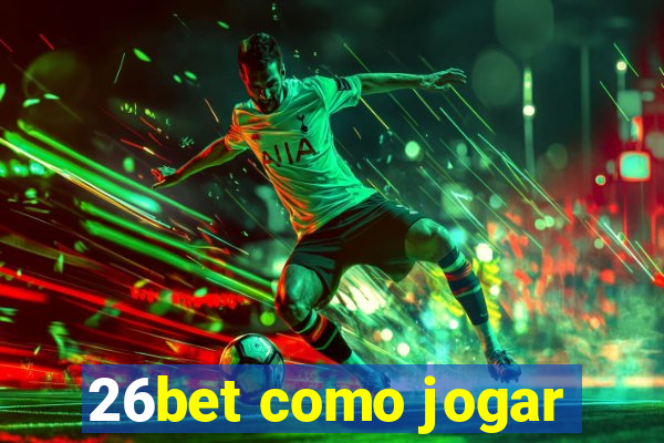 26bet como jogar