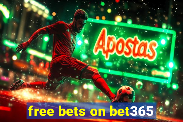 free bets on bet365