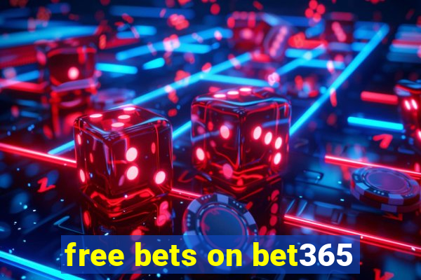 free bets on bet365