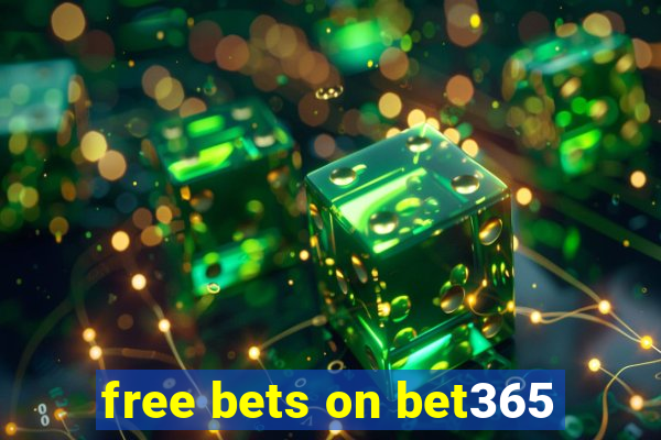 free bets on bet365