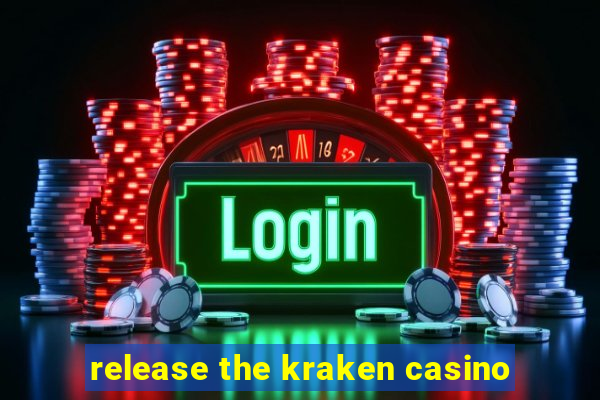 release the kraken casino