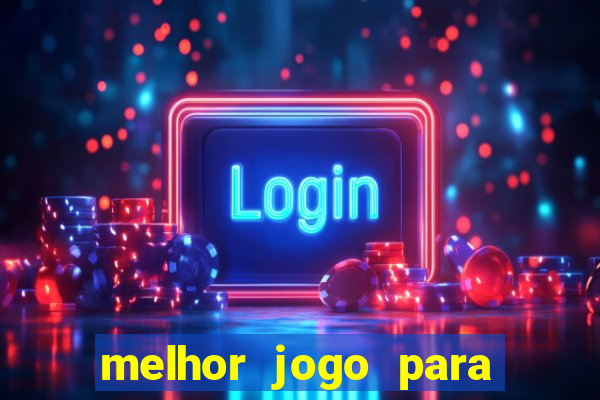 melhor jogo para ganhar dinheiro real