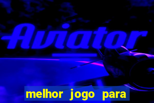 melhor jogo para ganhar dinheiro real