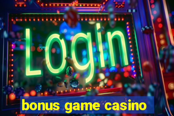 bonus game casino