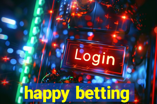 happy betting