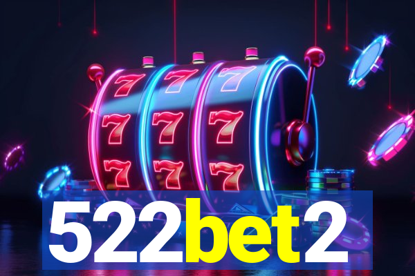 522bet2