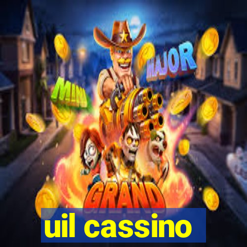 uil cassino