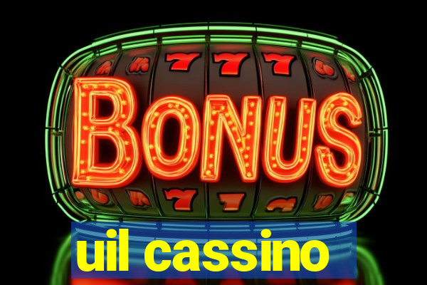 uil cassino