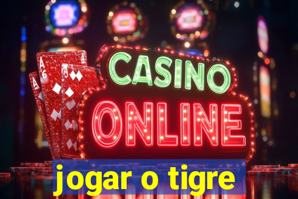 jogar o tigre