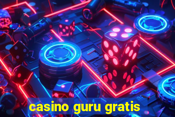 casino guru gratis