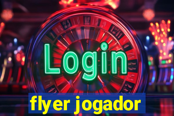 flyer jogador