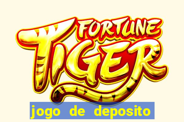 jogo de deposito de 1 real