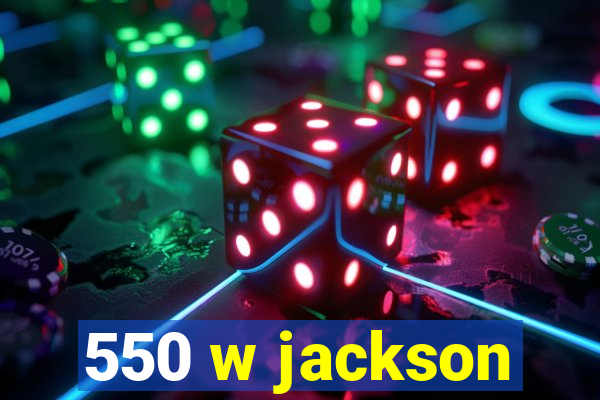 550 w jackson