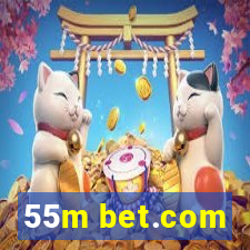 55m bet.com