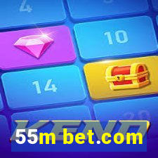 55m bet.com