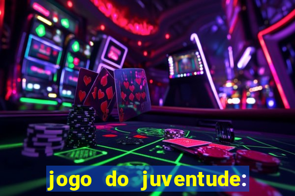 jogo do juventude: onde assistir